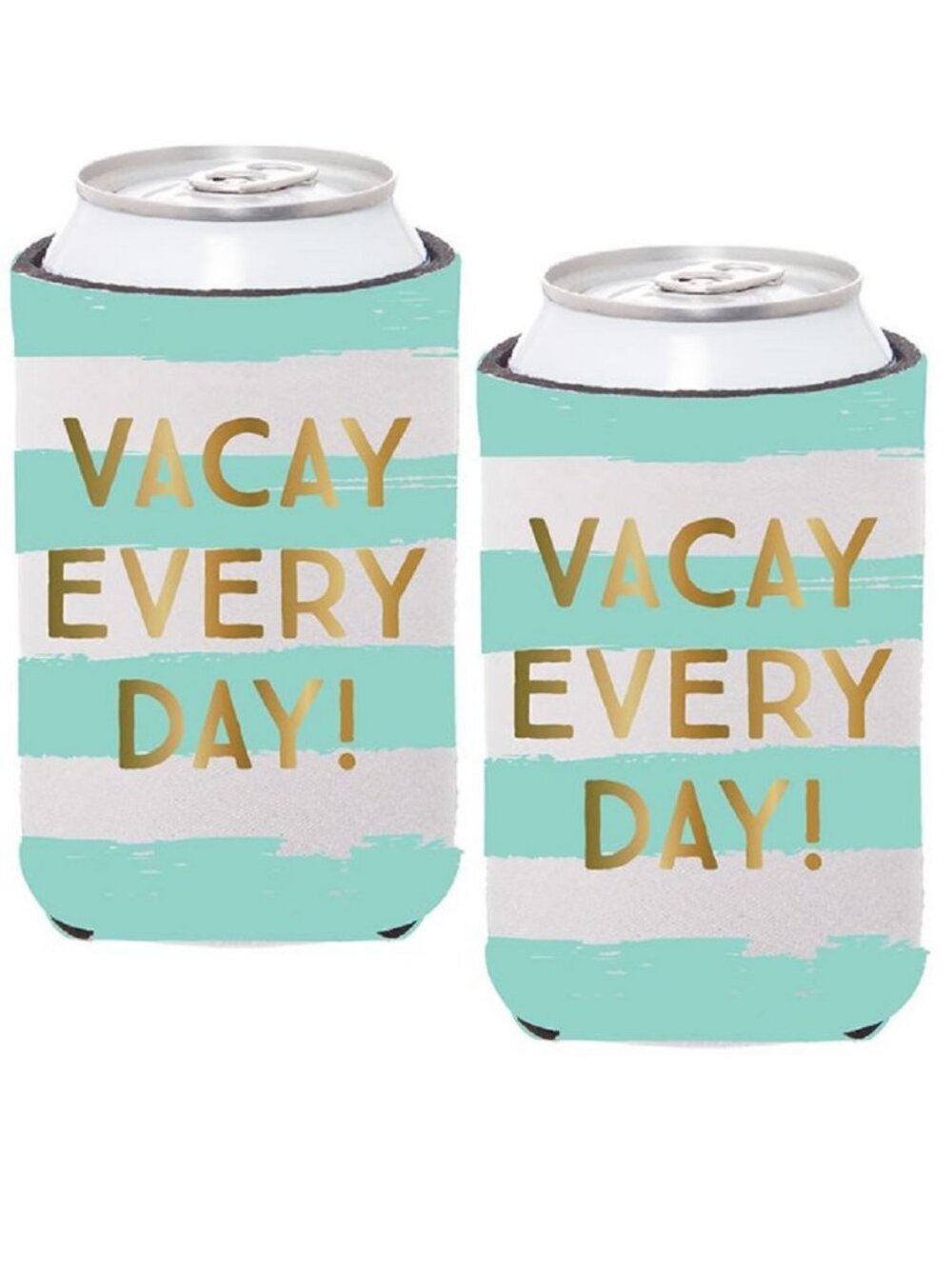 Vacay Every Day Set of 2 Insulated Can Koozie Cover -Great Vacation Drink Holder
